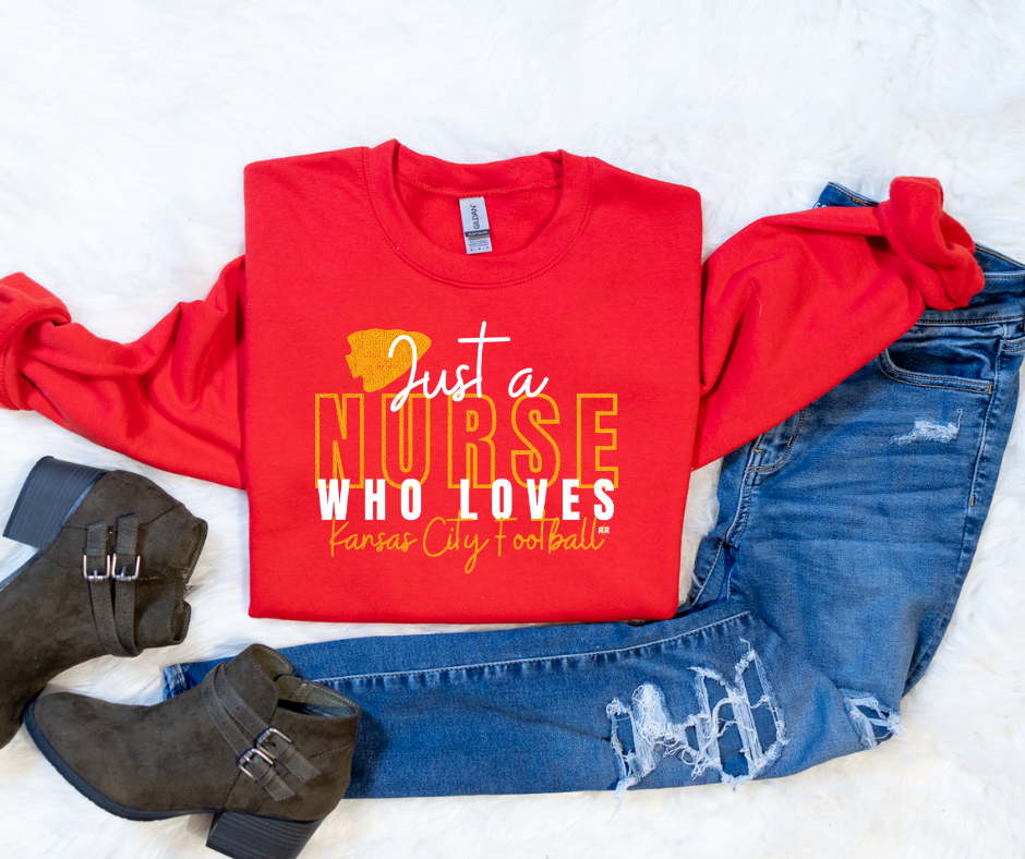 Just A Nurse Who Loves Kansas City Football Red Sweatshirt - The Red Rival