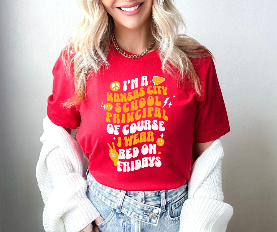 I'm a Kansas City School Principal of Course I Wear Red on Fridays Red Tee - The Red Rival