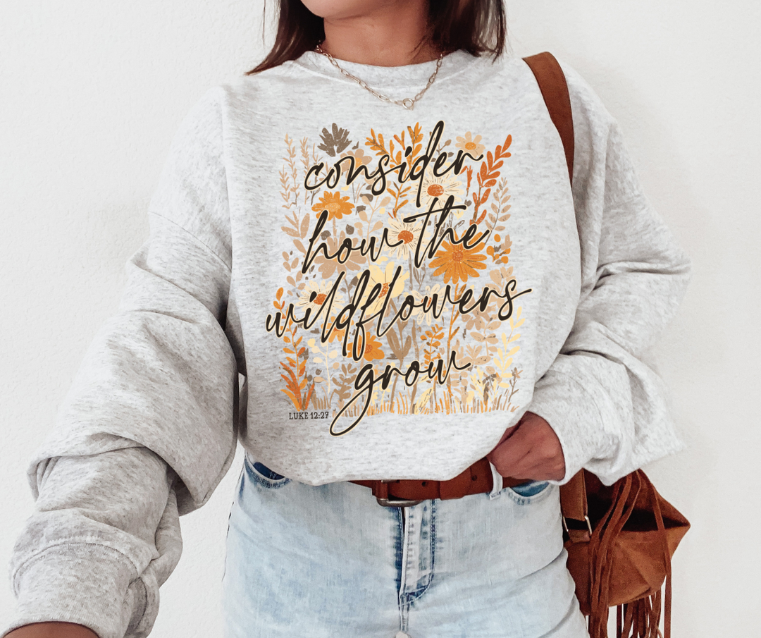 DEAL OF THE DAY - Consider How the Wildflower Grow Ash Tee or Sweatshirt (FINAL SALE)