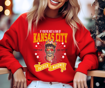 If You're Not a Fan of Kansas City Red Sweatshirt - The Red Rival
