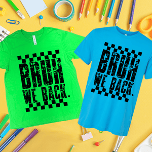 Bruh. We Back (Pick Your Tee Color) - Graphic Tee - The Red Rival