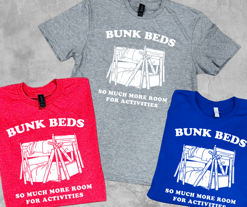 Bunk Beds, So Much More Room For Activities (Pick Your Tee Color) - Graphic Tee - The Red Rival
