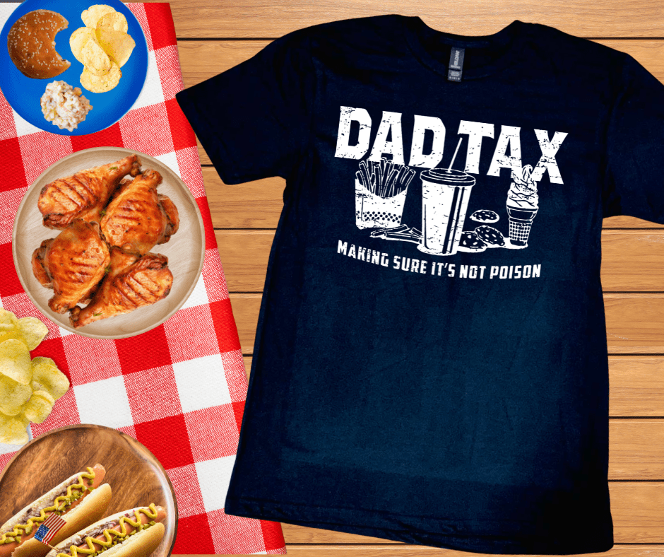Dad Tax (White Text) (Pick Your Tee Color) - Graphic Tee - The Red Rival