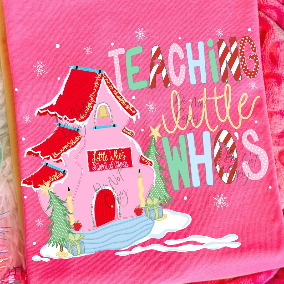 DEAL OF THE DAY - Teaching Little Whos Neon Pink Tee or Sweatshirt - FINAL SALE - Graphic Tee - The Red Rival