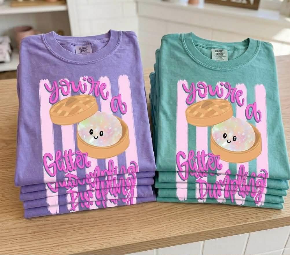 DEAL OF THE DAY - You're a Glitter Dumpling (Choose your tee color) (FINAL SALE) - Tees - The Red Rival