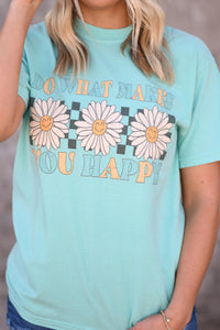 Do What Makes You Happy Daisy Turquoise Tee - Graphic Tee - The Red Rival
