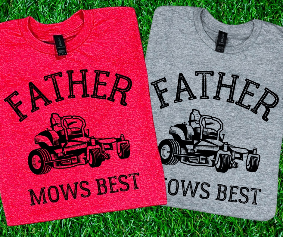 Father Mows Best (Pick Your Tee Color) - Graphic Tee - The Red Rival