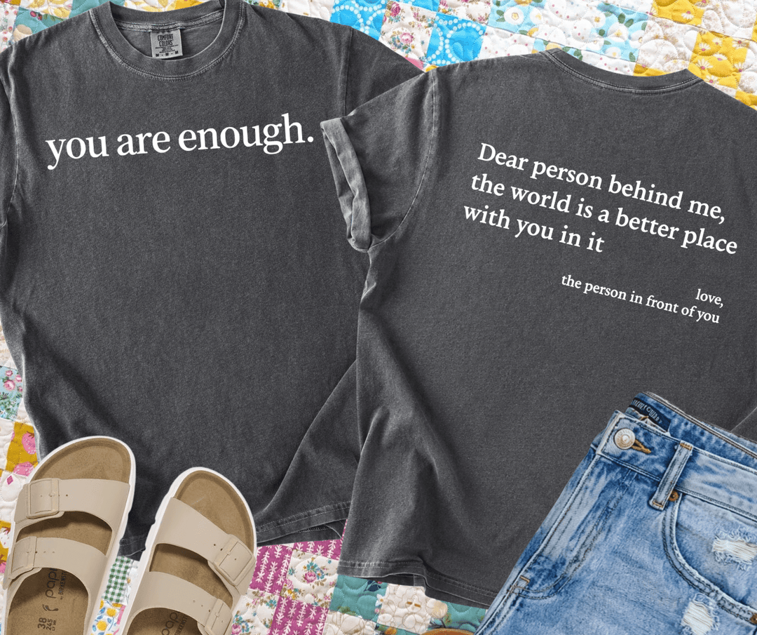 Front/Back You are Enough. Pepper Tee - Tees - The Red Rival