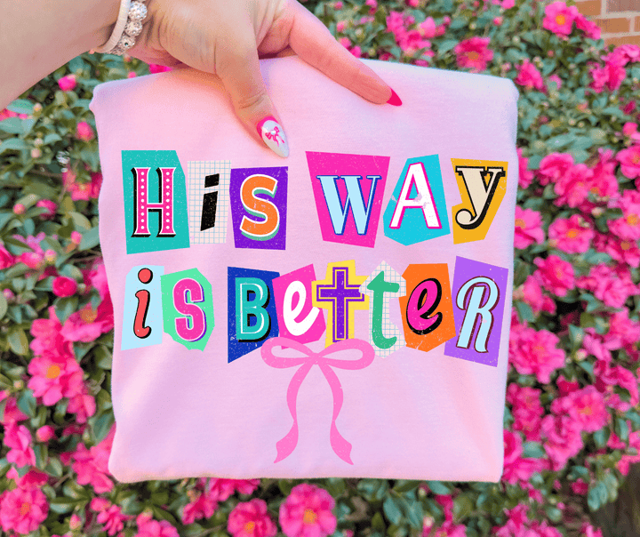 His Way Is Better with Bow (Choose Your Tee Color) - Tees - The Red Rival