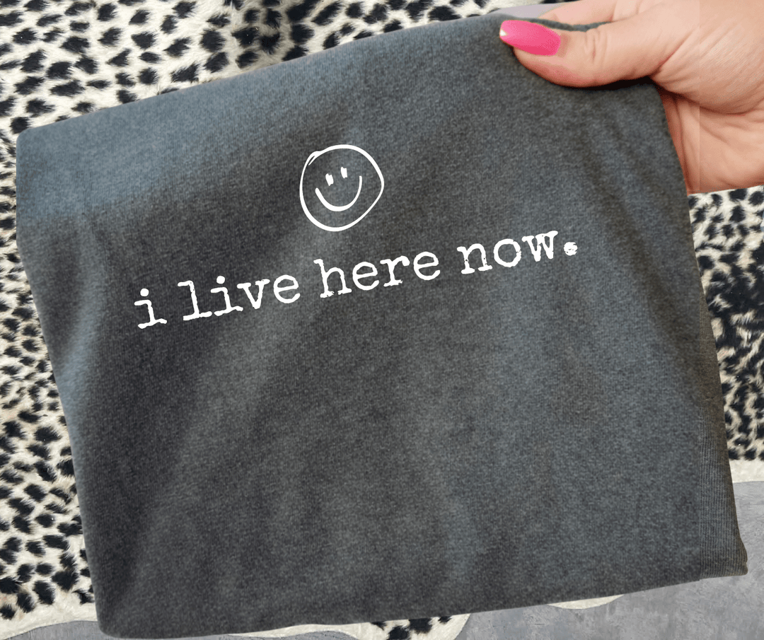 i live here now. (Choose your tee color) - Graphic Tee - The Red Rival