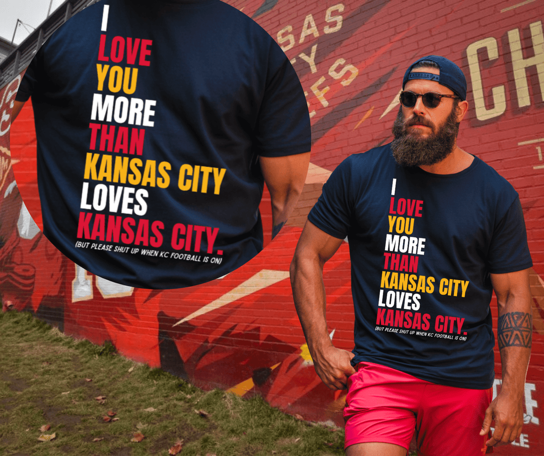 I Love You More Than Kansas City Loves Kansas City Black Tee - Tees - The Red Rival