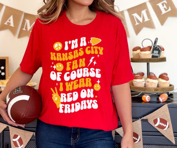 I'm a Kansas City Fan of Course I Wear Red on Fridays Red Tee - Tees - The Red Rival