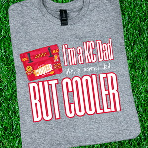 I'm a KC Dad, But Cooler (Pick Your Tee Color) - Graphic Tee - The Red Rival
