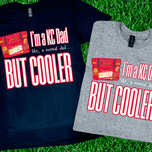 I'm a KC Dad, But Cooler (Pick Your Tee Color) - Graphic Tee - The Red Rival