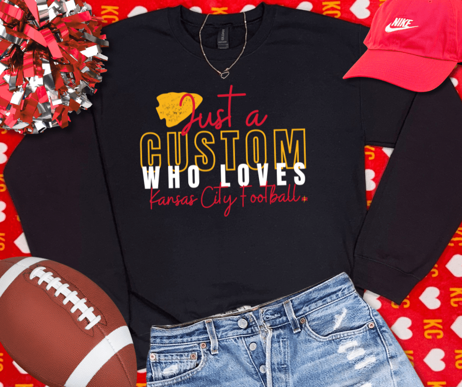 Just A CUSTOM OCCUPATION Who Loves Kansas City Football Black Sweatshirt - Tees - The Red Rival