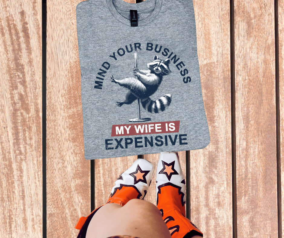 Mind Your Business My Wife Is Expensive - Graphic Tee - The Red Rival