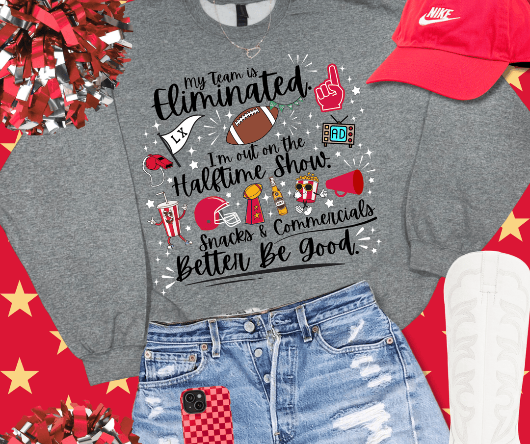My Team is Eliminated (Pick Your Color & Style) - Tees & Sweatshirts - The Red Rival