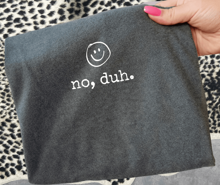 no, duh. (Choose your tee color) - Graphic Tee - The Red Rival