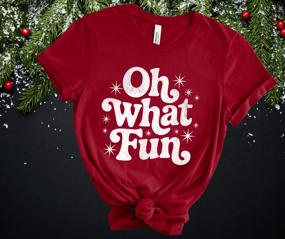 Oh What Fun White Ink (Select your Color & Style) - The Red Rival