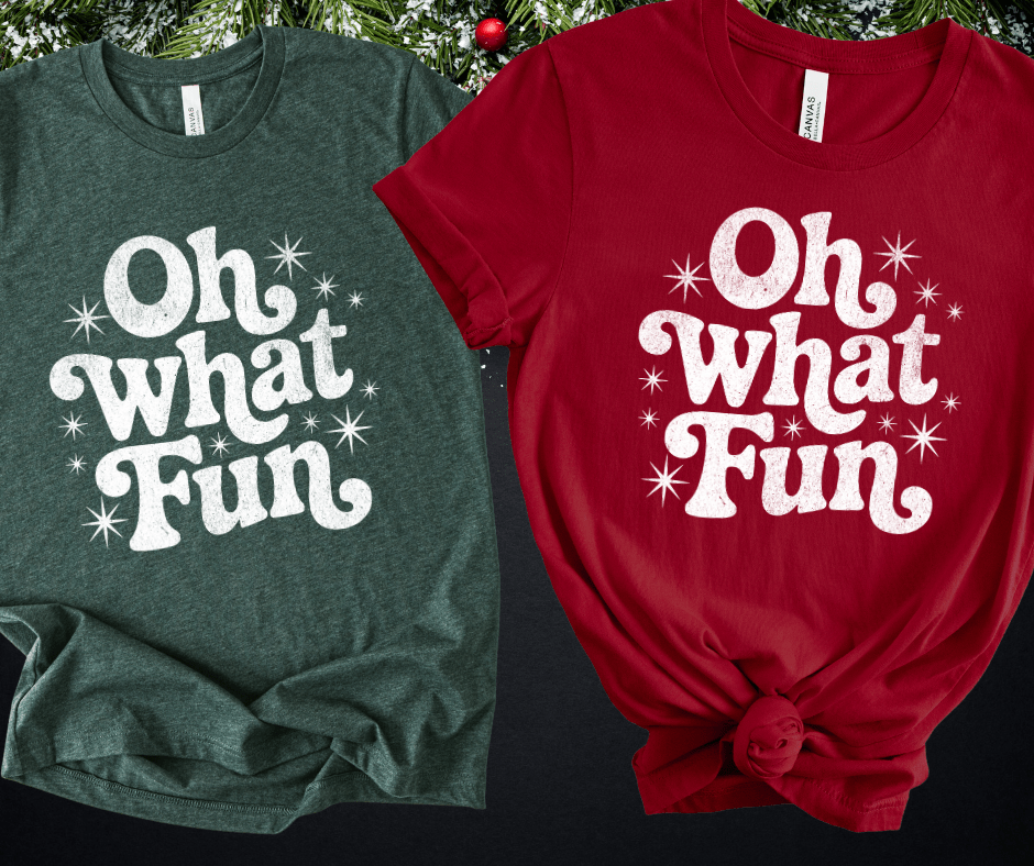 Oh What Fun White Ink (Select your Color & Style) - The Red Rival