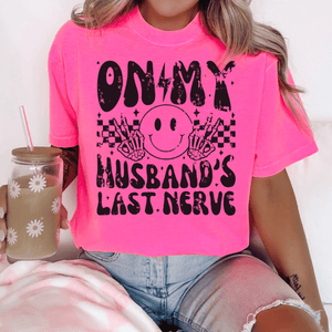On My Husband's Last Nerve New 2025 Version - Pick your tee color - Graphic Tee - The Red Rival