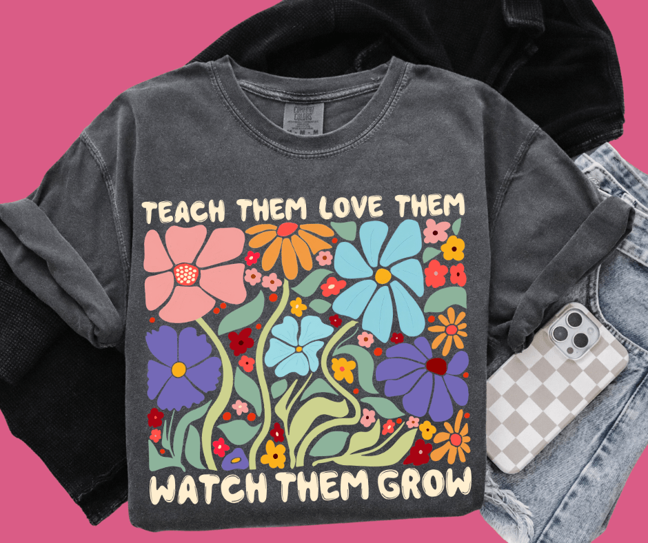 Teach Them Love Them Watch Them Grown - Graphic Tee - The Red Rival