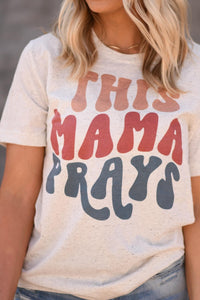 This Mama Prays Cream Tee - Graphic Tee - The Red Rival