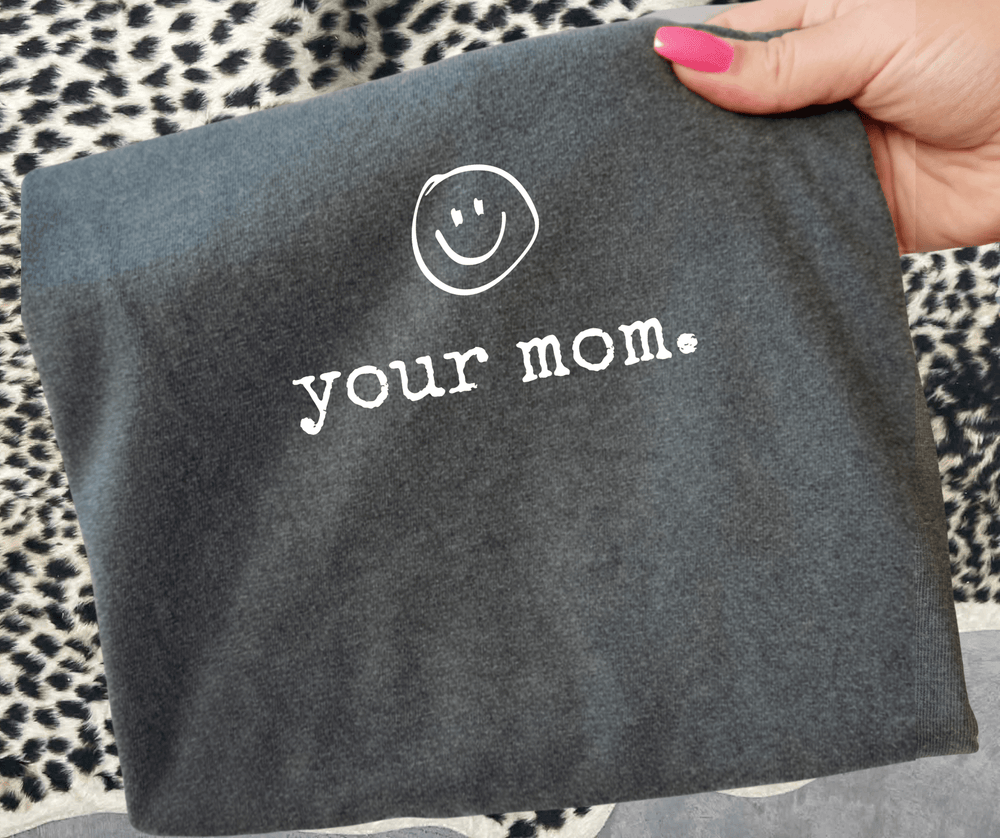 Your Mom (Choose your tee color) - Graphic Tee - The Red Rival