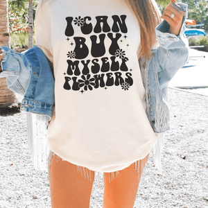 I Can Buy Myself Flowers - Tees & Sweatshirts - The Red Rival
