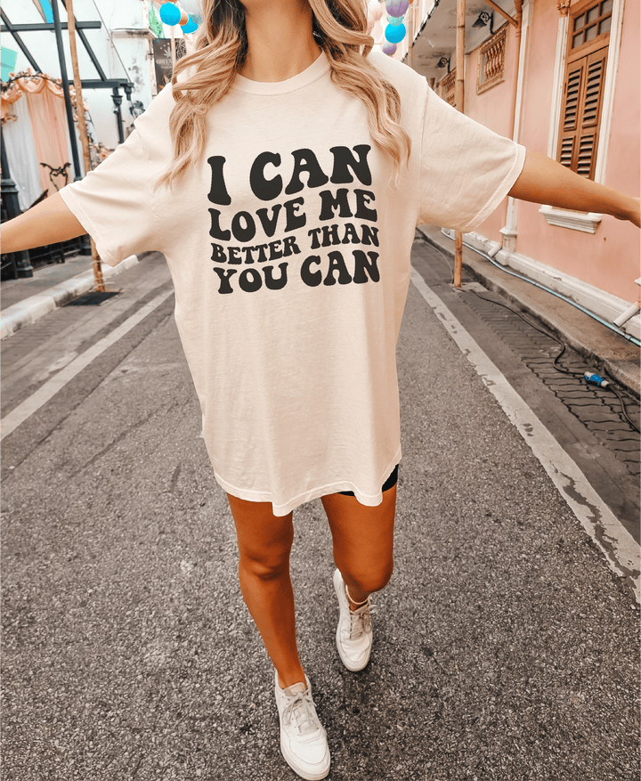 I Can Love Me Better Than You Can - Tees & Sweatshirts - The Red Rival