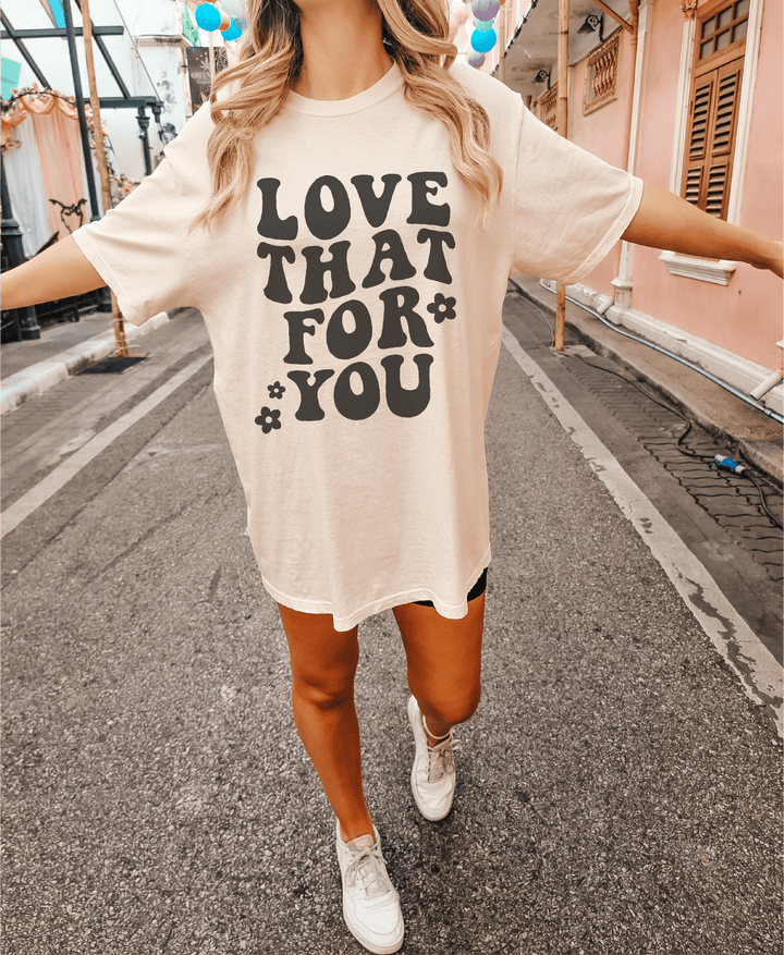 Love That For You - Tees &amp; Sweatshirts - The Red Rival